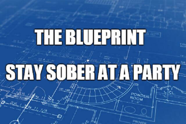 blue print to stay sober at a party