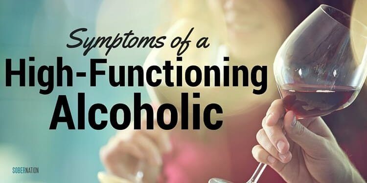 Symptoms of a Functioning Alcoholic