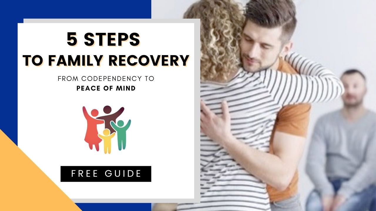 5 steps to family recovery